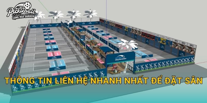 Thông tin liên hệ nhanh nhất để đặt sân