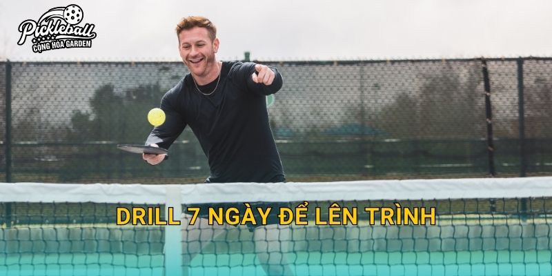 Drill 7 ngày để lên trình