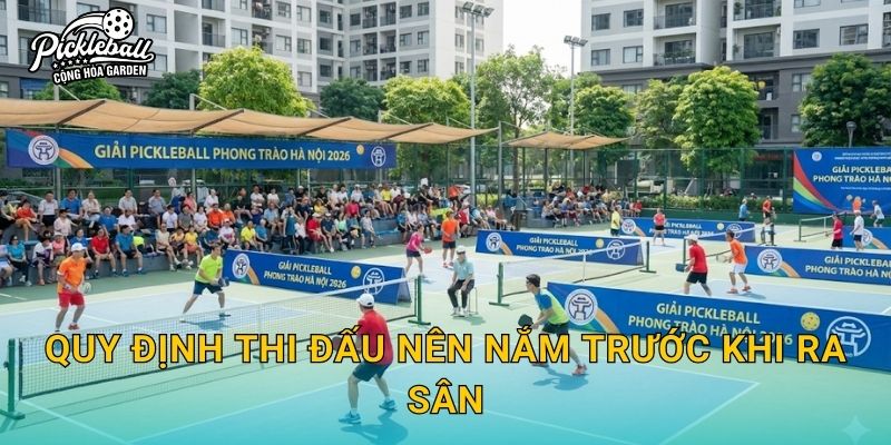 Quy định thi đấu nên nắm trước khi ra sân