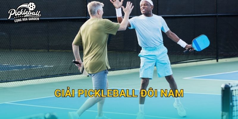 Giải pickleball đôi nam: Thể thức thi đấu, chiến thuật và cách chuẩn bị