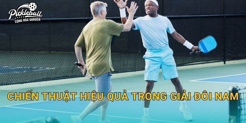 Chiến thuật hiệu quả trong giải đôi nam