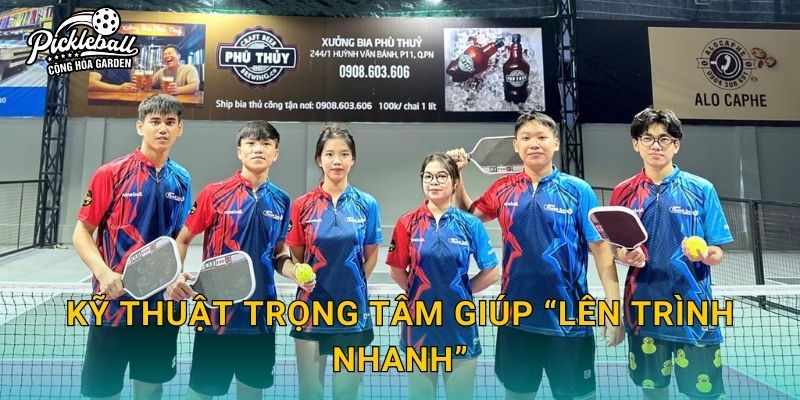 Kỹ thuật trọng tâm giúp “lên trình nhanh”
