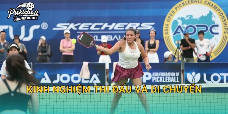 Kinh nghiệm thi đấu và di chuyển