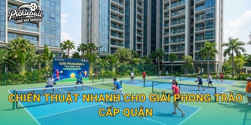 Chiến thuật nhanh cho giải phong trào cấp quận