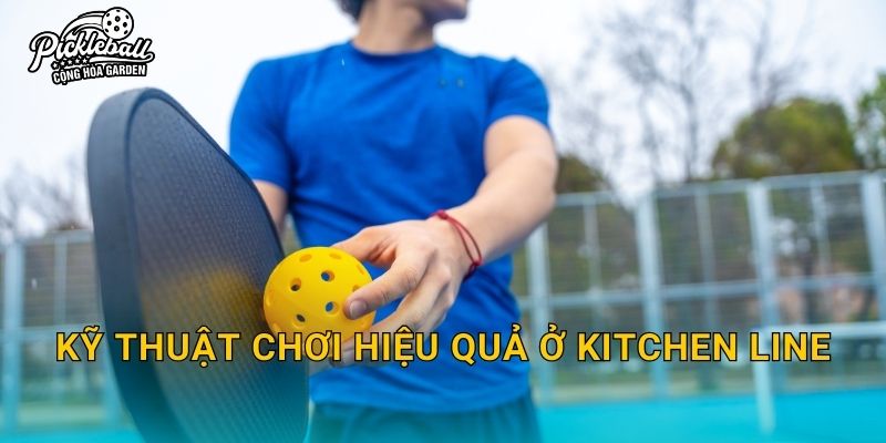 Kỹ thuật chơi hiệu quả ở kitchen line