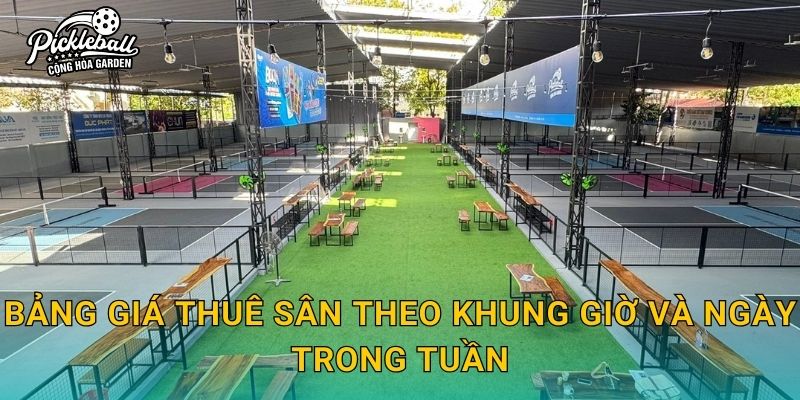 Bảng giá thuê sân theo khung giờ và ngày trong tuần