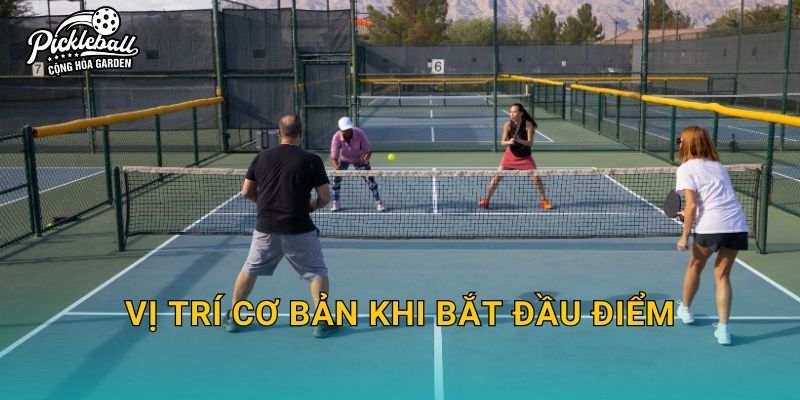 Vị trí cơ bản khi bắt đầu điểm