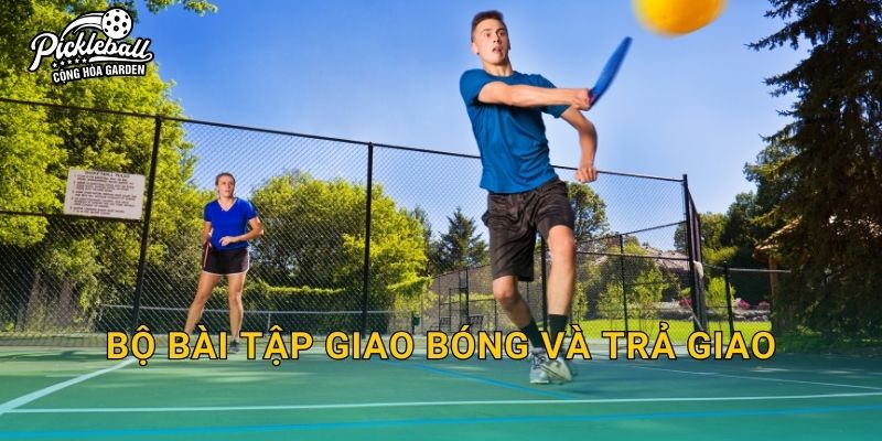 Bộ bài tập giao bóng và trả giao