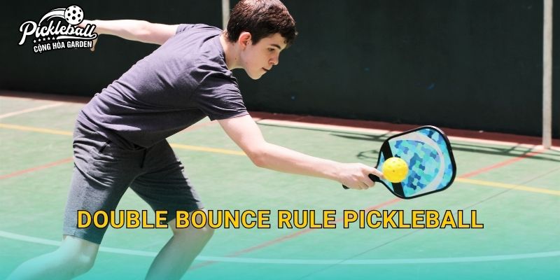 Double bounce rule pickleball: Luật nảy 2 lần là gì và áp dụng thế nào cho đúng