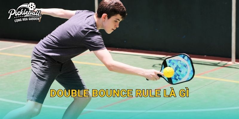 Double bounce rule là gì