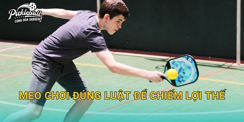 Mẹo chơi đúng luật để chiếm lợi thế