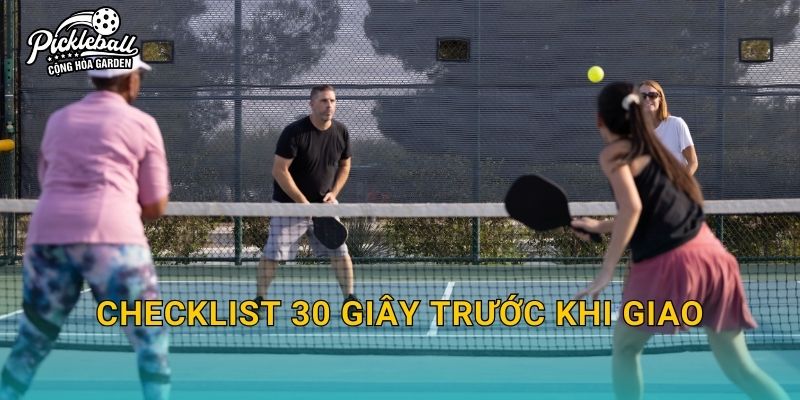 Checklist 30 giây trước khi giao
